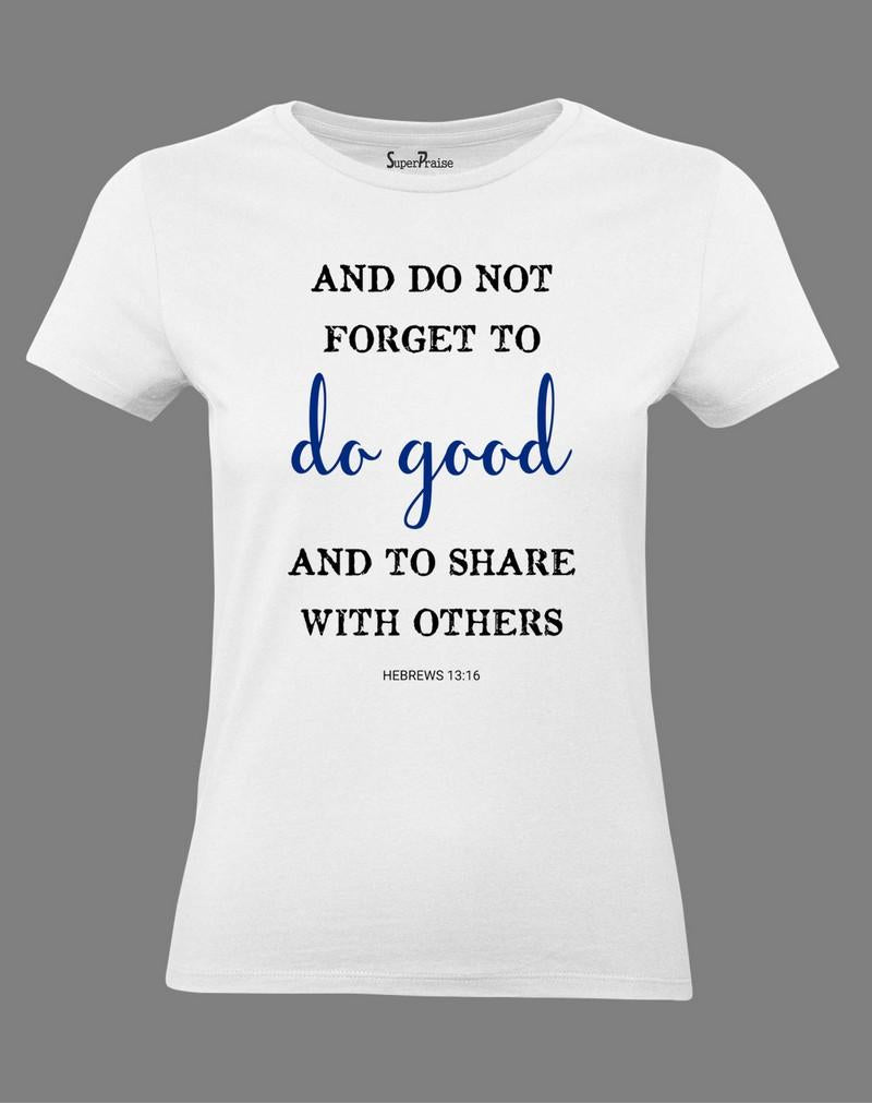 Christian Women T Shirt Do Good Share Faith White Tee