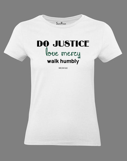 Christian Women T Shirt Do Justice Love Mercy Walk Humbly White Tee