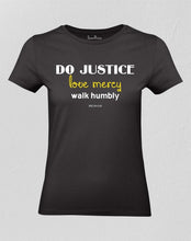 Christian Women T shirt Do Justice Love Mercy Walk Humbly Black tee