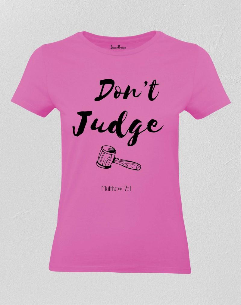 Don't Judge Women T Shirt