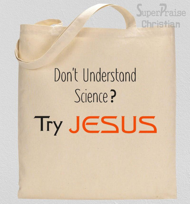 Don't Understand Science Tote Bag