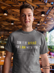 Men Christian Jesus Bible T Shirt Dont Be Afraid - Super Praise Christian