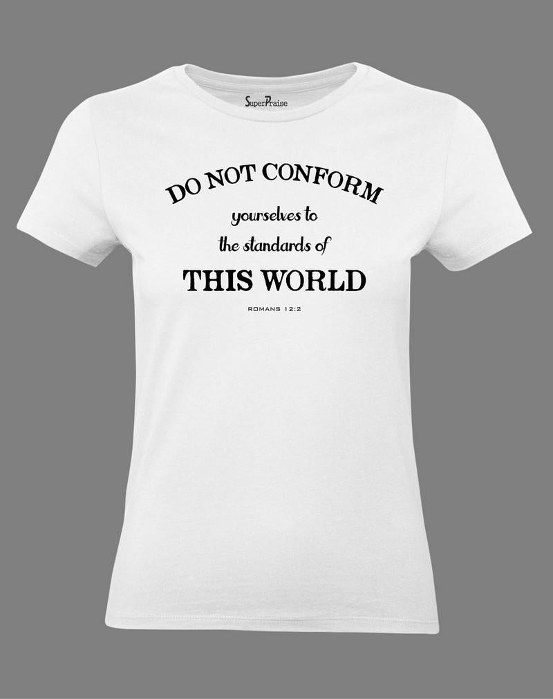 Women Christian T Shirt Do Not Conform Jesus