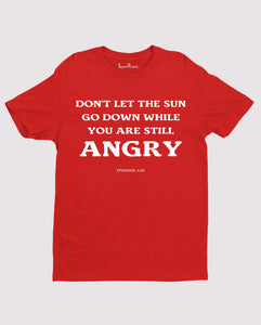 Christian Bible Religious T Shirt Don't Let the Sun Go Down