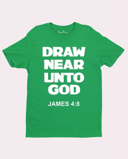 Draw Near Bible Jesus Scripture Christian T Shirt