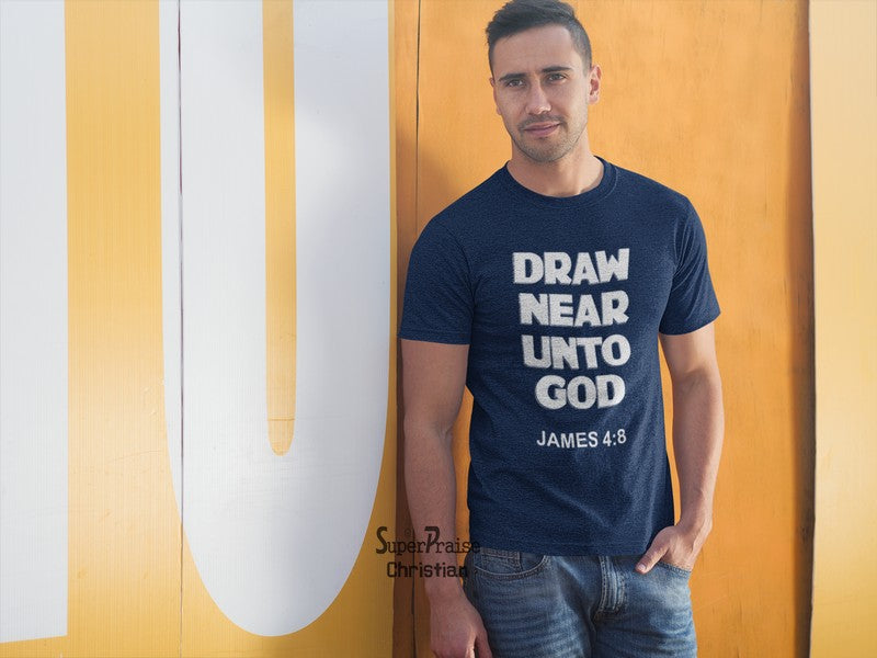 Draw Near Bible Jesus Christian T Shirt - Super Praise Christian