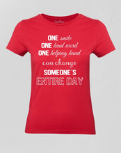 n Women T shirt One Smile Kind Word Helping Change Someone's Day Evangelism 