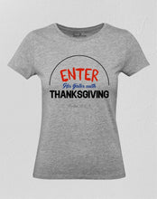 Christian Women T Shirt Enter His Gates With Thanks Giving Jesus