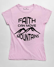  Faith Can Move Mountain Women T Shirt