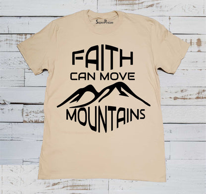 Faith Can Move Mountains Prayer T Shirt
