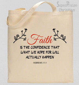 Faith Is The confidence Tote Bag