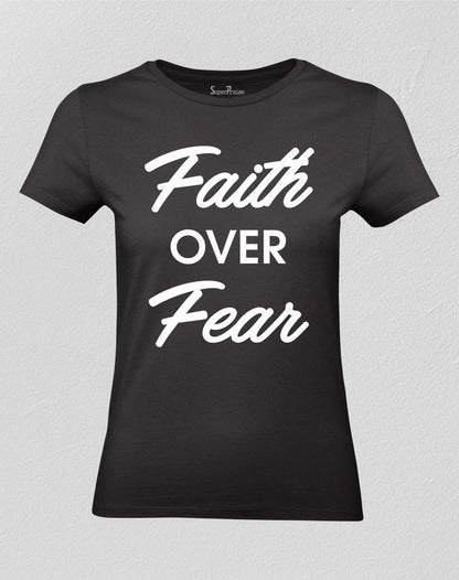 Christian Women T shirt Faith Over Fear Black tee