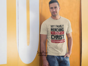 My Family Reaching Out Of Christ To Others Evangelism T-shirt - Super Praise Christian