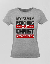 Christian Women T Shirt My Family Reaching Out 