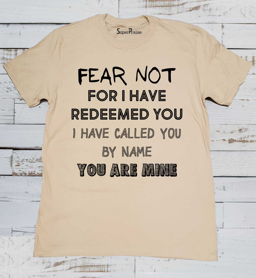 Fear Not Bible verse Christian T Shirt