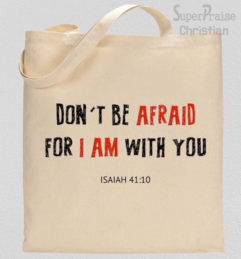 Fear not for i am with you Tote Bag