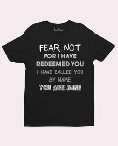 Christian Jesus God T Shirt Fear Not Slogan