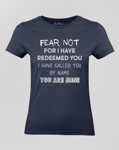 Christian Women T shirt Fear Not Redeemed You & Called You Navy tee