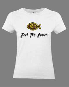 Feel the Power Jesus Women T Shirt