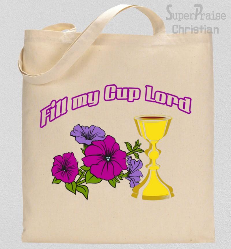 Fill My Cup Lord Tote Bag