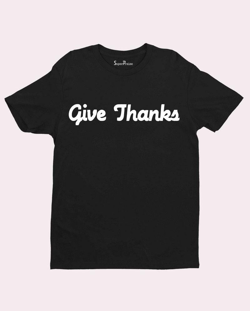 Give Thanks Christian T Shirt