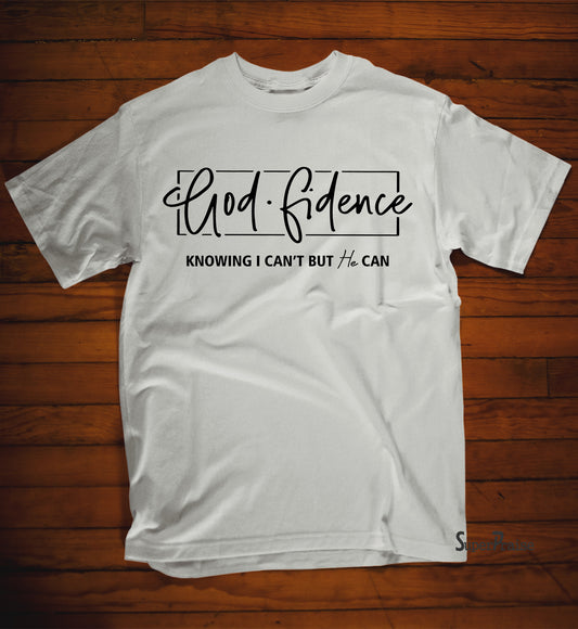God Fidence Knowing I Can't But He Can T Shirt