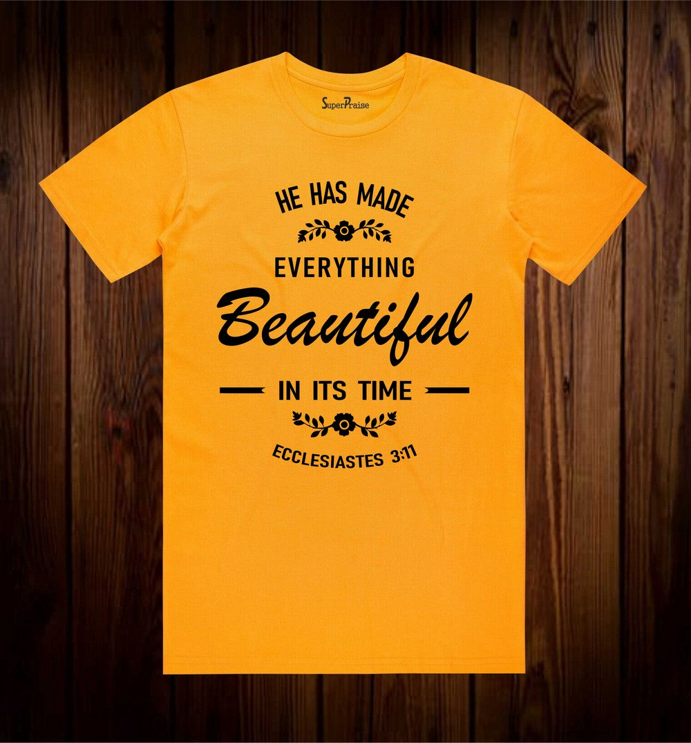 God Has Made Everything Beautiful Christian T Shirt