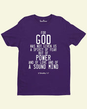 God Has Not Given Us A Spirit Of Fear T Shirt