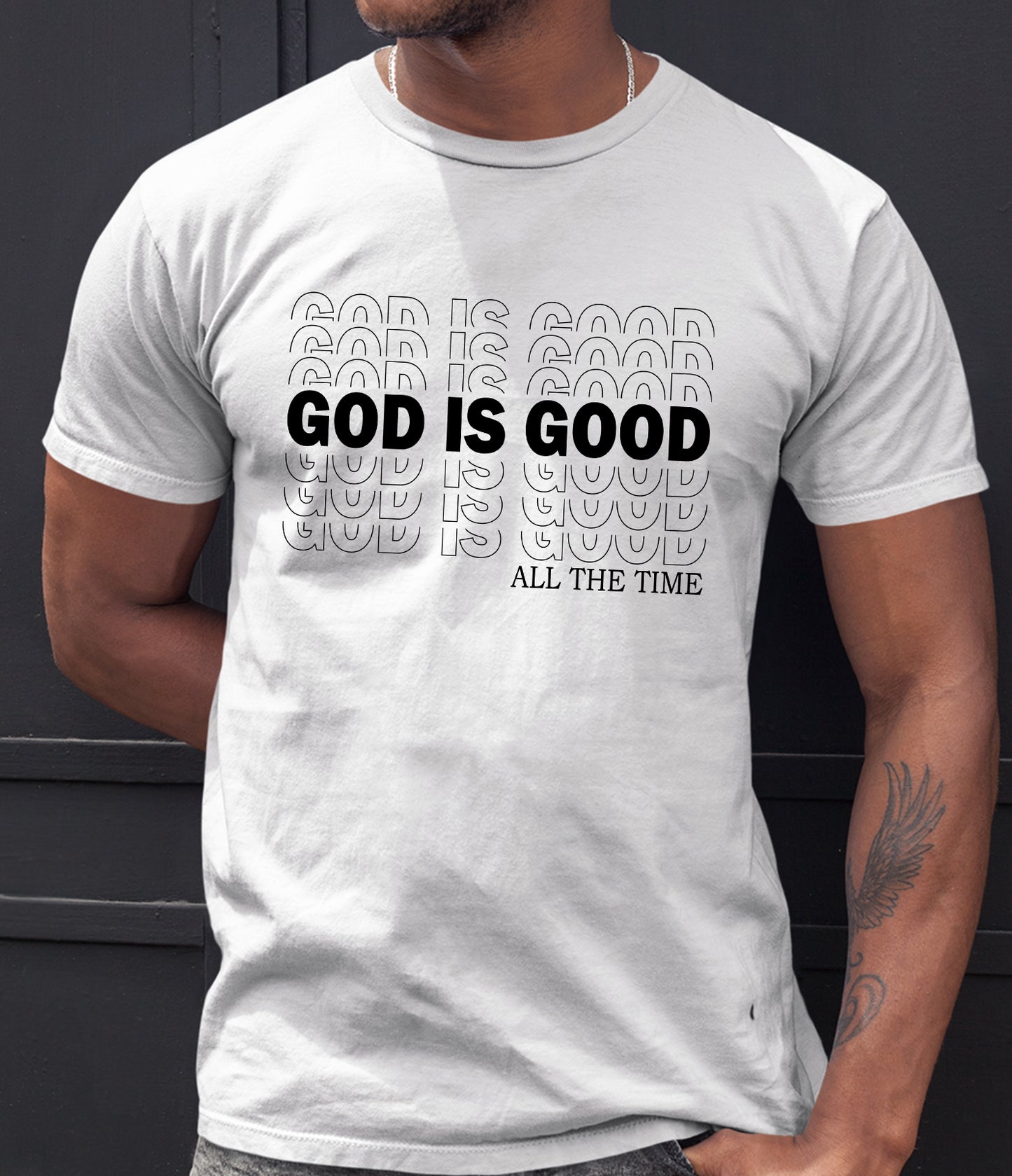 God is Good Shirt All time, T-Shirt For Women, T-Shirt For Men, T-Shirt For Christians, Bible Tees