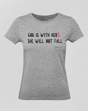 God Is with Her She Will Not Fall Christian Women T Shirt