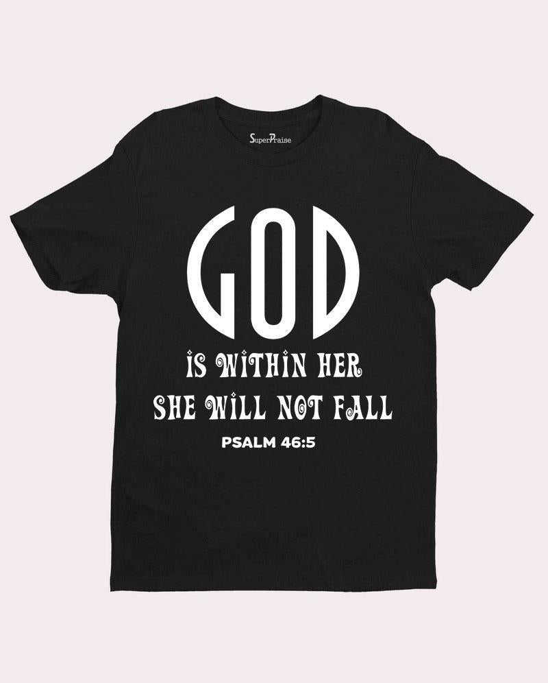 God is Within her She will not fail Christian T shirt