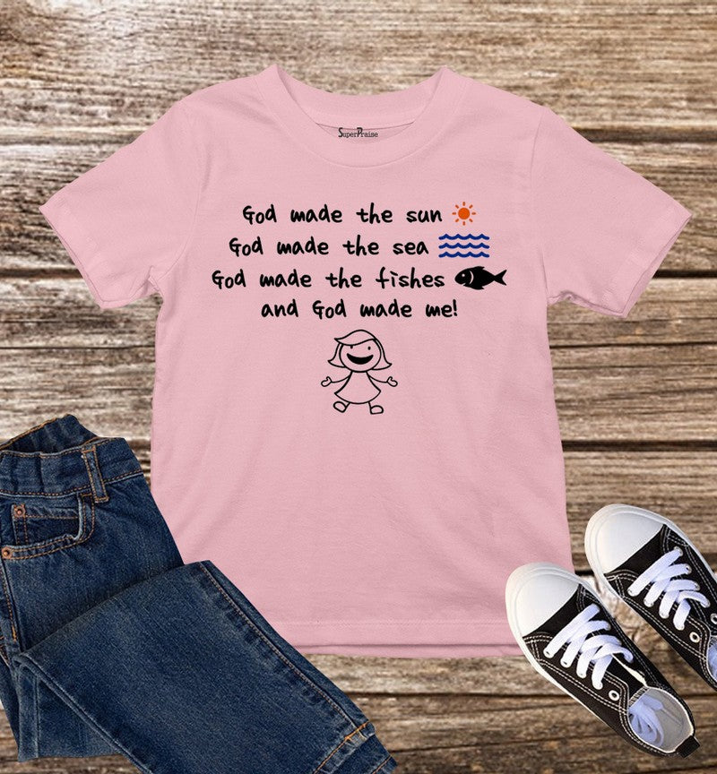 God Made The Sun Sea Fishes And Me Kids T Shirt