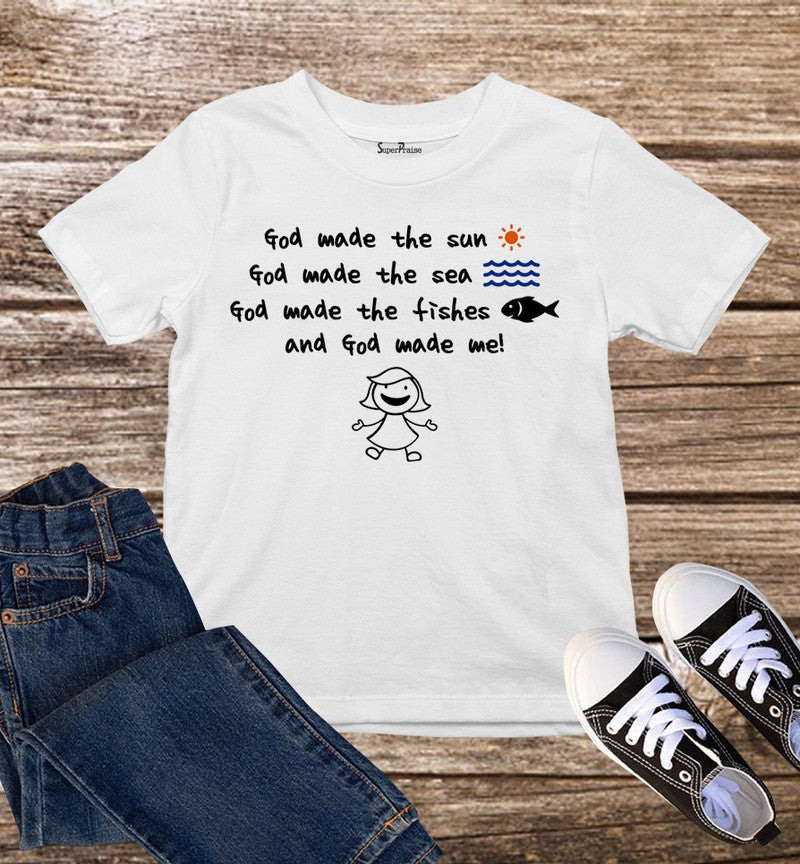 God Made The Sun Sea Fishes And Me Kids T Shirt