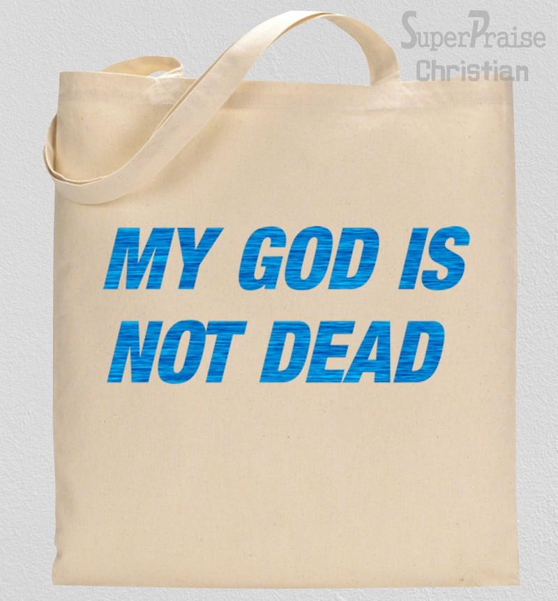 God's Not Dead Tote Bag