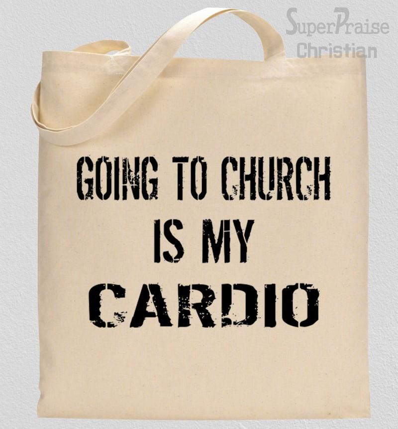 Going to Church Is My Cardio Tote Bag