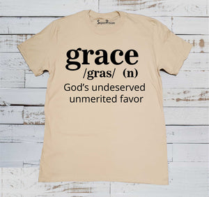 Grace Gras Gods Undeserved Unmerited favor T Shirt