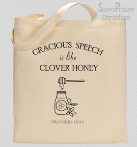Gracious Speech Is Like Clover Honey Tote Bag