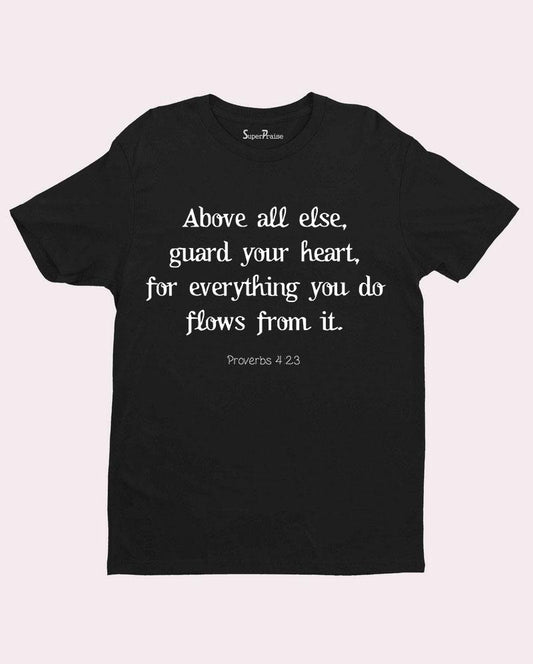 Guard Your Heart T Shirt
