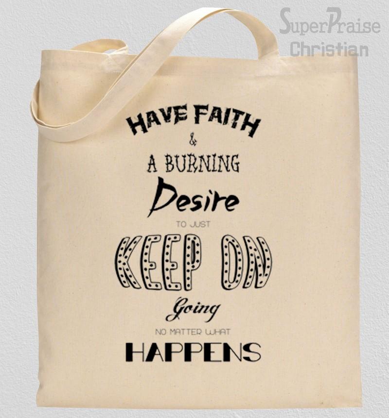 have-faith-burning-desire-tote-bag