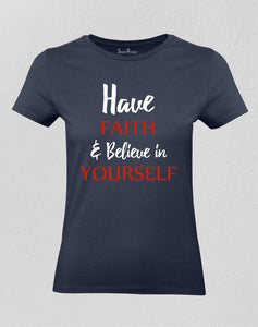 Christian Women T shirt Have Faith & Believe In Yourself