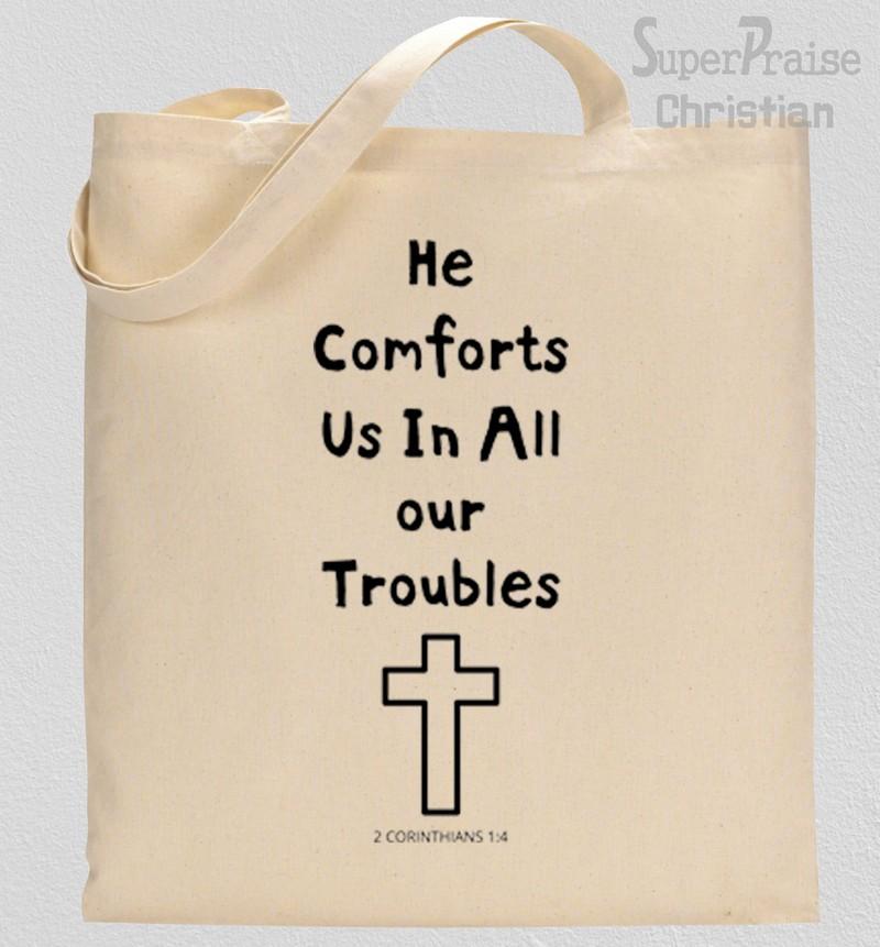 He Comforts Us In All our Troubles Tote Bag 