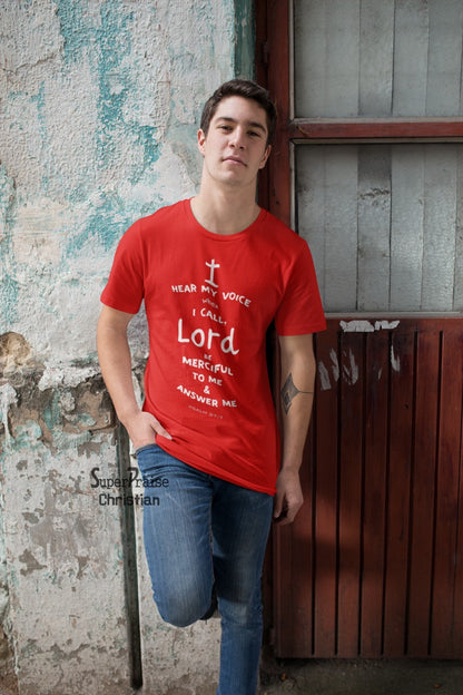 Hear My Voice Psalm 27:7 Christian T Shirt - Super Praise Christian
