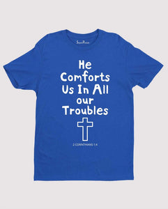 Christian Jesus Faith Bible T Shirt Comforts in Our Troubles 