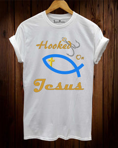Hooked On Jesus Savior T shirt