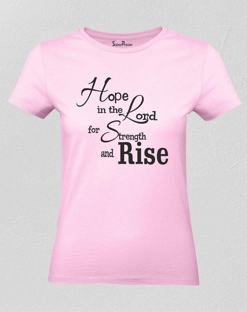 Christian Women T Shirt Hope In The Lord For Strength & Rise