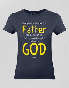 How Great Is The Love The Father Women T shirt