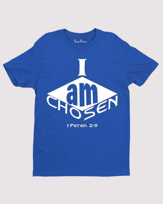 I am Chosen Blessed T shirt