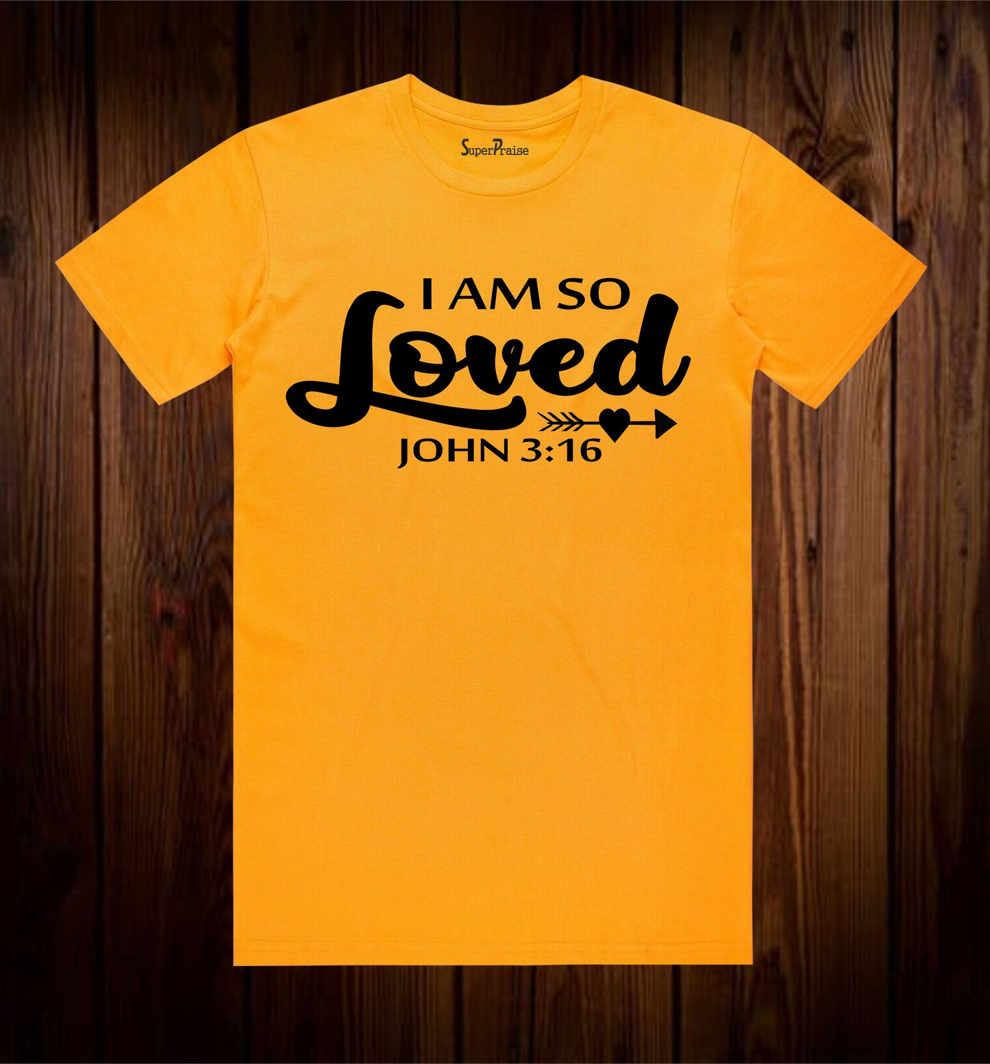 I Am So Loved John 3:16 Christian T Shirt