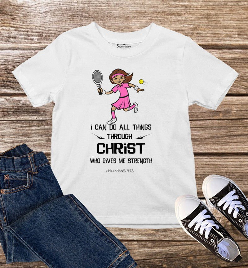 I Can Do All Things Through Christ Kids T Shirt