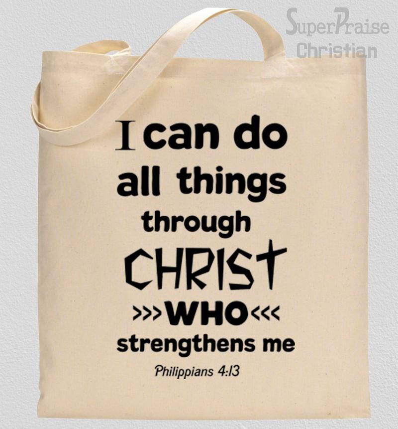 I Can Do All things Through Christ Who Strengthens me Tote Bag